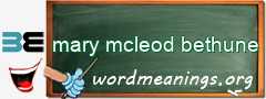 WordMeaning blackboard for mary mcleod bethune